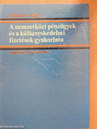 A nemzetközi pénzügyek és a külkereskedelmi fizetések gyakorlata