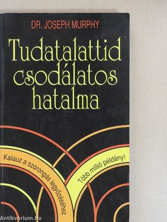 Tudatalattid csodálatos hatalma