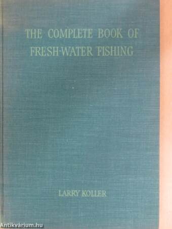 The Complete Book of Fresh-Water Fishing