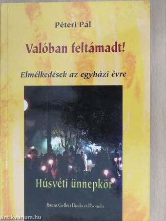 Valóban feltámadt! (dedikált példány)