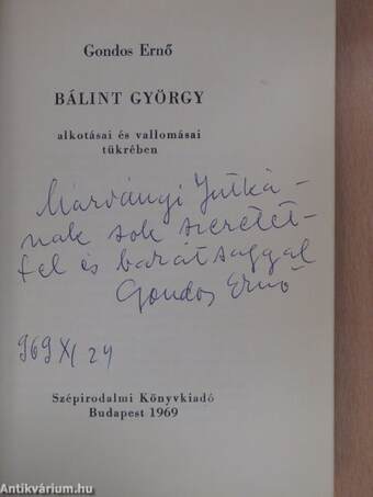 Bálint György alkotásai és vallomásai tükrében (dedikált példány)