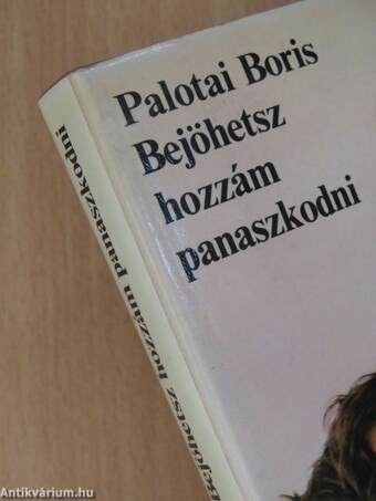 Bejöhetsz hozzám panaszkodni (dedikált példány)