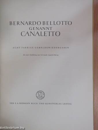 Bernardo Bellotto genannt Canaletto