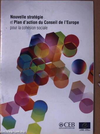 New Strategy and Council of Europe Action Plan for Social Cohesion/Nouvelle stratégie et Plan d'action du Conseil de l'Europe pour la cohésion sociale