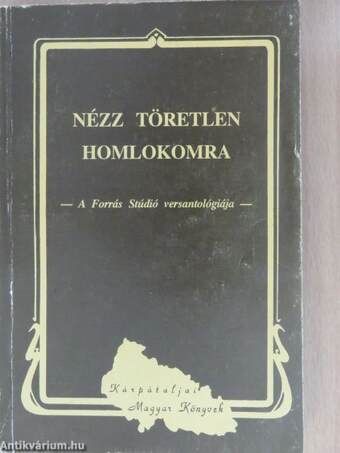 Nézz töretlen homlokomra (dedikált példány)