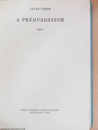 A prémvadászok