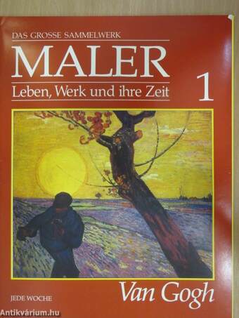 Das Grosse Sammelwerk Maler - Leben, Werk und ihre Zeit 1+2