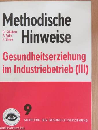 Methodische Hinweise - Gesundheitserziehung im Industriebetrieb (III)