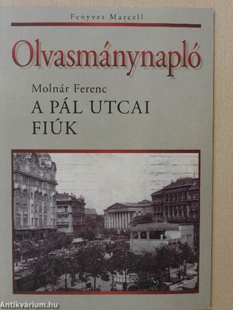 Olvasmánynapló - Molnár Ferenc: A Pál utcai fiúk