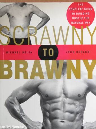 Scrawny to Brawny