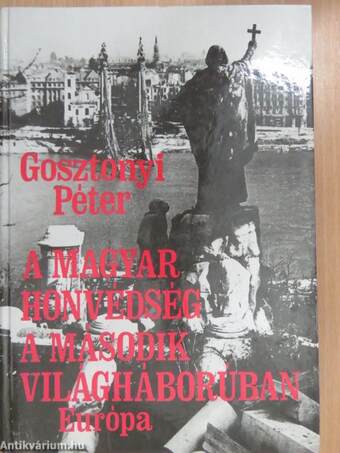 A magyar honvédség a második világháborúban (dedikált példány)