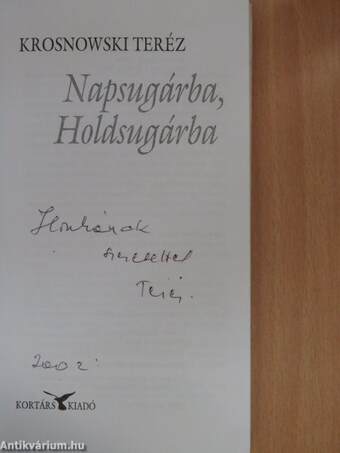 Napsugárba, Holdsugárba (dedikált példány)