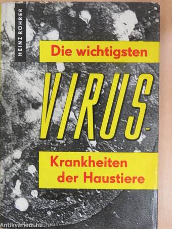 Die wichtigsten Viruskrankheiten der Haustiere