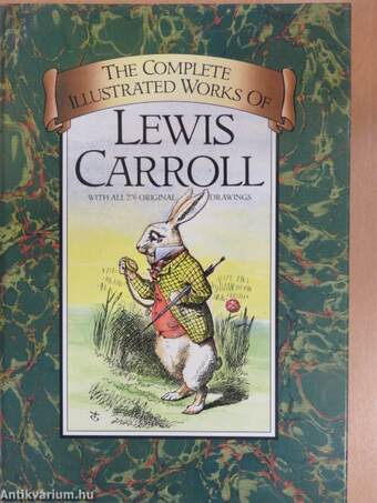 The Complete Illustrated Works of Lewis Carroll