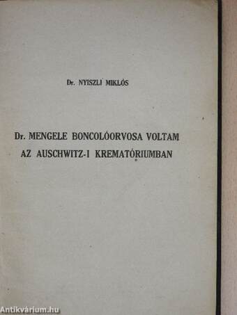 Mengele boncoló orvosa voltam