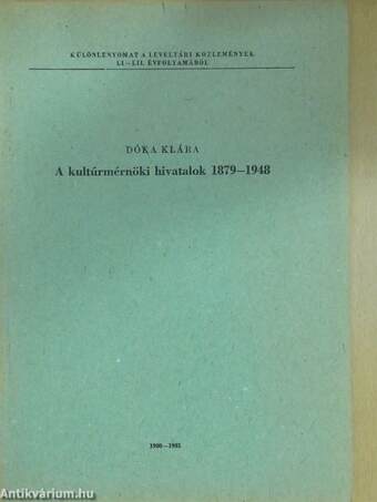 A kultúrmérnöki hivatalok 1879-1948