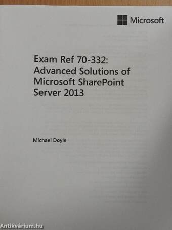 Exam Ref 70-332: Advanced Solutions of Microsoft SharePoint Server 2013