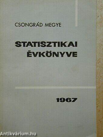 Csongrád megye statisztikai évkönyve 1967