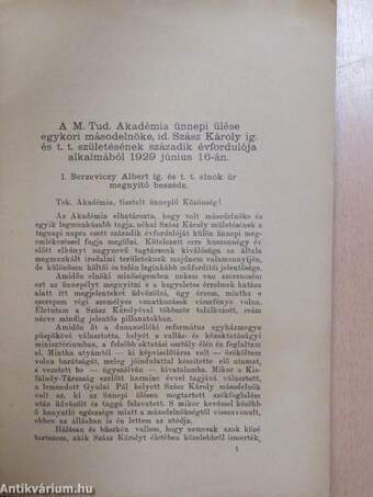 A Magyar Tudományos Akadémia ünnepi ülése néhai másodelnöke Id. Szász Károly ig. és t. t. születésének századik évfordulója alkalmából