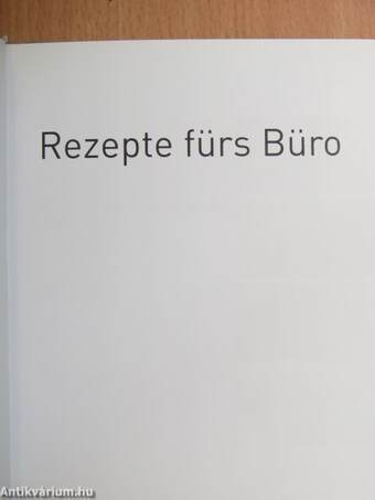 Rezepte fürs Büro