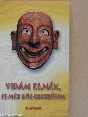 Vidám elmék, elmés bölcsességek