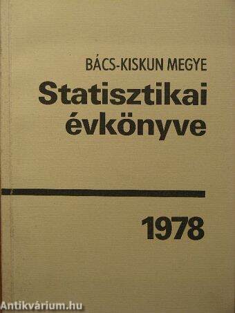 Bács-Kiskun megye statisztikai évkönyve 1978