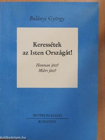 Keressétek az Isten Országát! I. (töredék)