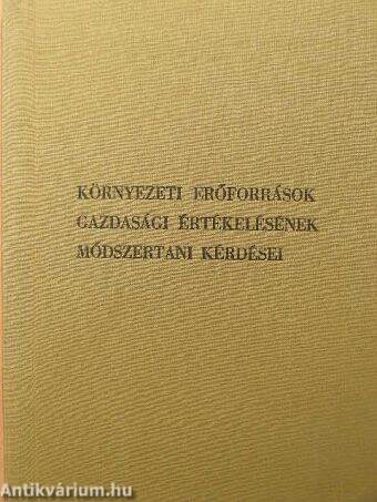 Környezeti erőforrások gazdasági értékelésének módszertani kérdései