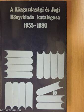 A Közgazdasági és Jogi Könyvkiadó katalógusa 1955-1980