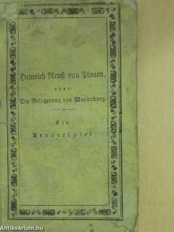 Heinrich Reuss von Plauen, oder: die Belagerung von Marienburg (gótbetűs)