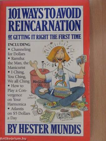 101 ways to avoid reincarnation or getting it right the first time