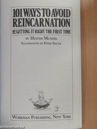 101 ways to avoid reincarnation or getting it right the first time