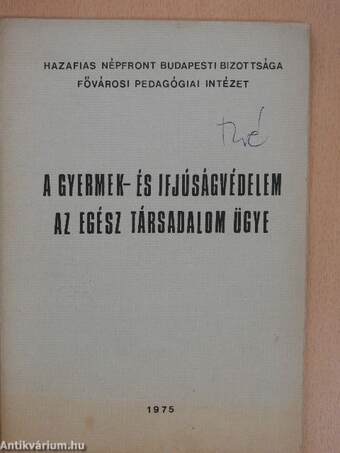 A gyermek- és ifjúságvédelem az egész társadalom ügye