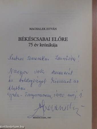 Békéscsabai Előre 75 év krónikája (dedikált példány)