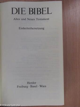 Die Bibel - Altes und Neues Testament