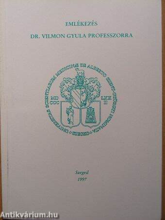 Emlékezés Dr. Vilmon Gyula professzorra