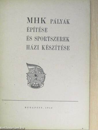 MHK pályák építése és sportszerek házi készítése