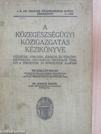 A közegészségügyi közigazgatás kézikönyve (rossz állapotú)