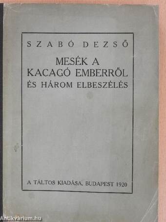 Mesék a kacagó emberről és Három elbeszélés