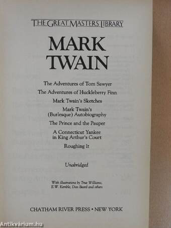 The Adventures of Tom Sawyer/The Adventures of Huckleberry Finn/Mark Twain's Sketches/Mark Twain's (Burlesque) Autobiography/The Prince and the Pauper/A Connecticut Yankee in King Arthur's Court/Roughing It