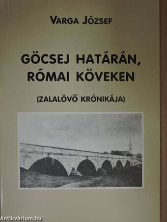 Göcsej határán, római köveken