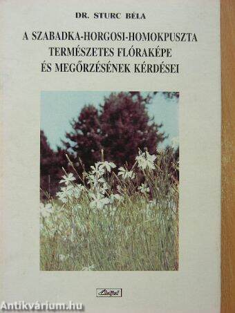 A Szabadka-Horgosi homokpuszta természetes flóraképe és megőrzésének kérdései