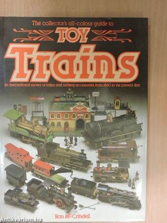 The collector's all-colour guide to Toy Trains