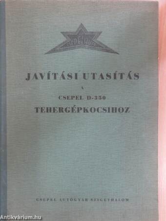 Javítási utasítás a Csepel D-350 tehergépkocsihoz II. (rossz állapotú)