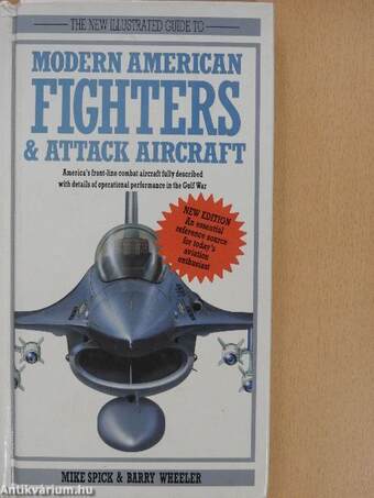 The New Illustrated Guide to Modern American Fighters & Attack Aircraft