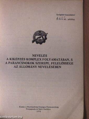 Nevelés a kiképzés komplex folyamatában, s a parancsnokok szerepe, felelőssége az állomány nevelésében