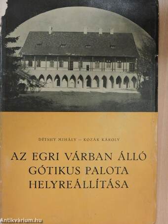 Az egri várban álló gótikus palota helyreállítása