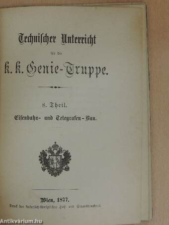 Technischer Unterricht für die k. k. Genie-Truppe 8. (gótbetűs)