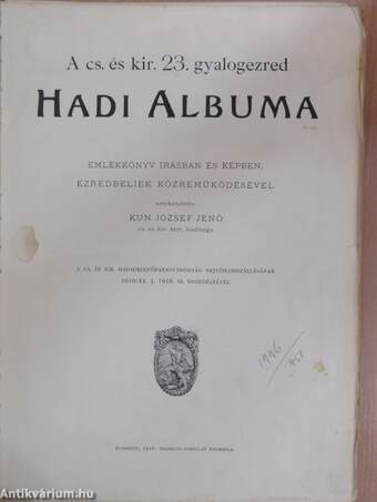 A cs. és kir. 23. gyalogezred Hadi Albuma 1914-1916 (rossz állapotú)