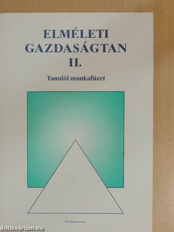 Elméleti gazdaságtan II. - Tanulói munkafüzet